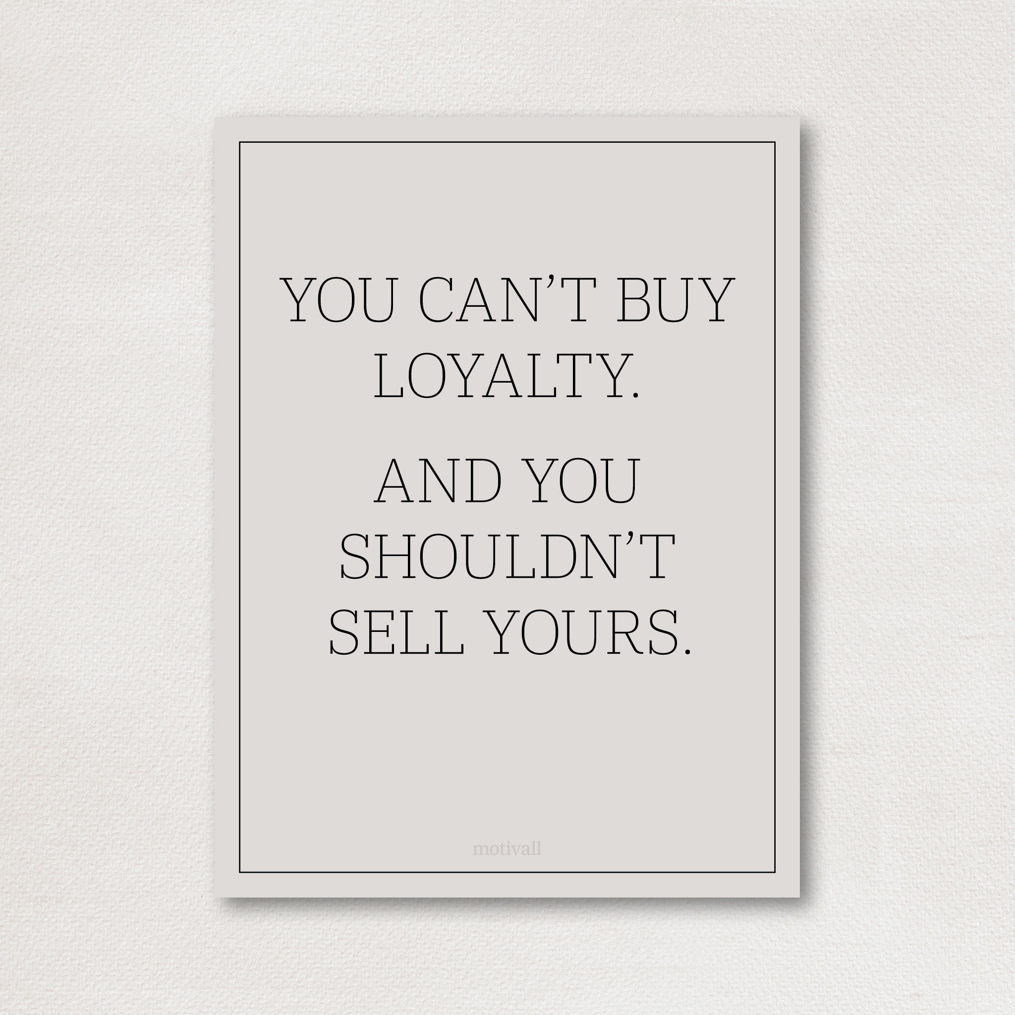 Loyalty is priceless - classy