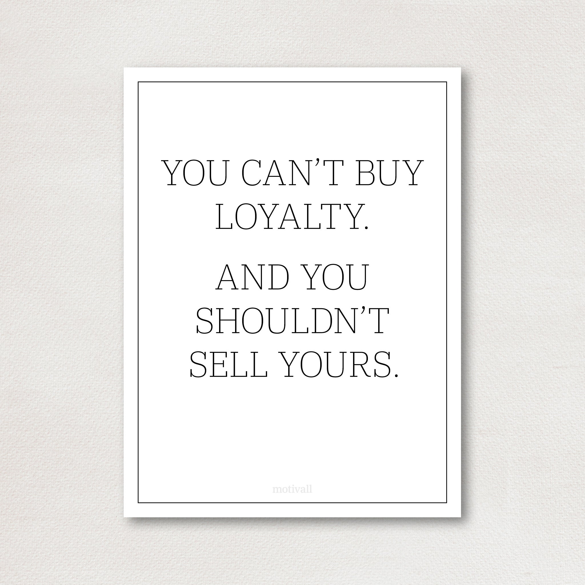 Loyalty is priceless - classy