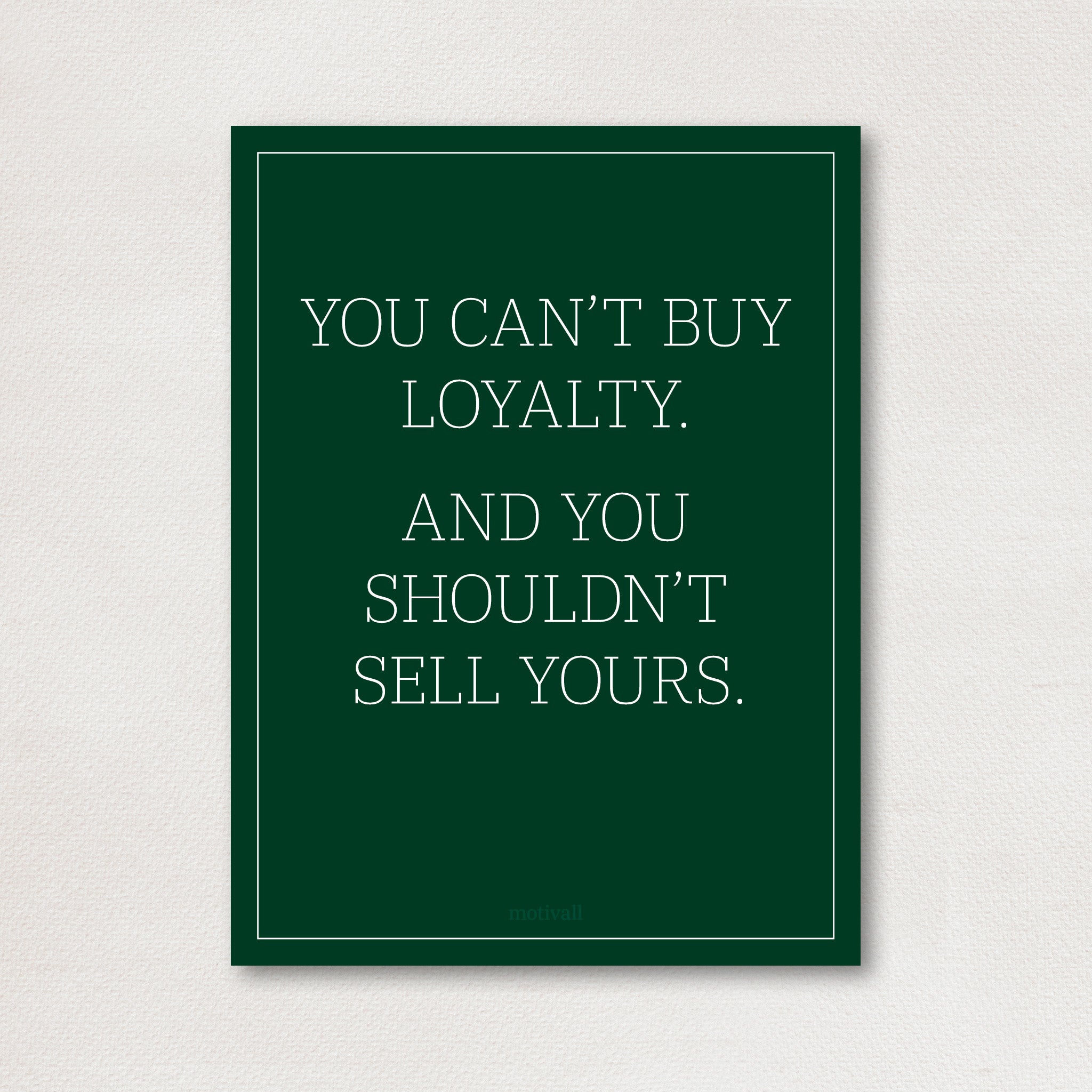 Loyalty is priceless - classy