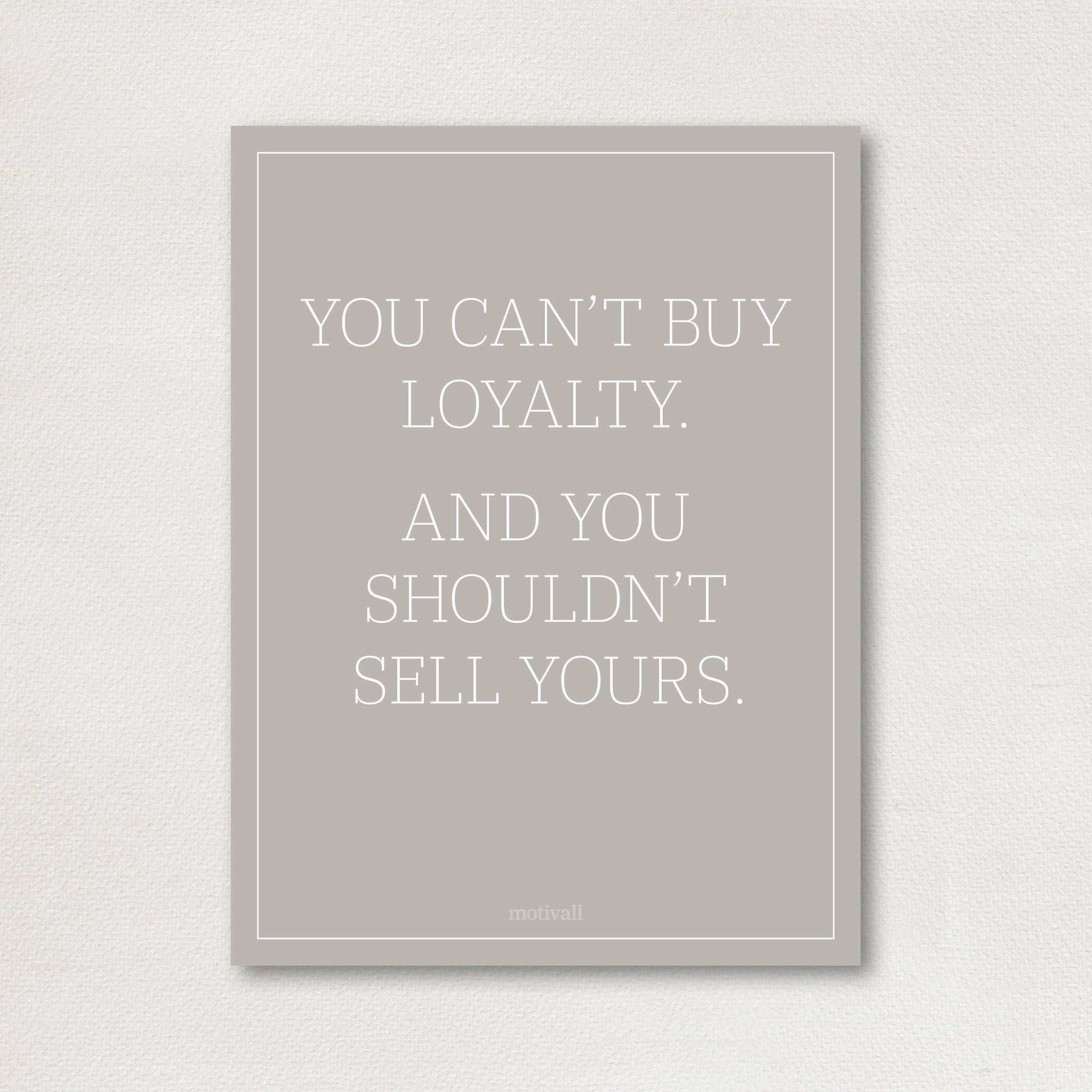 Loyalty is priceless - classy